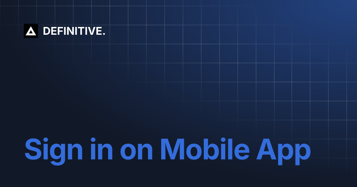 Sign in on Mobile App | DEFINITIVE.